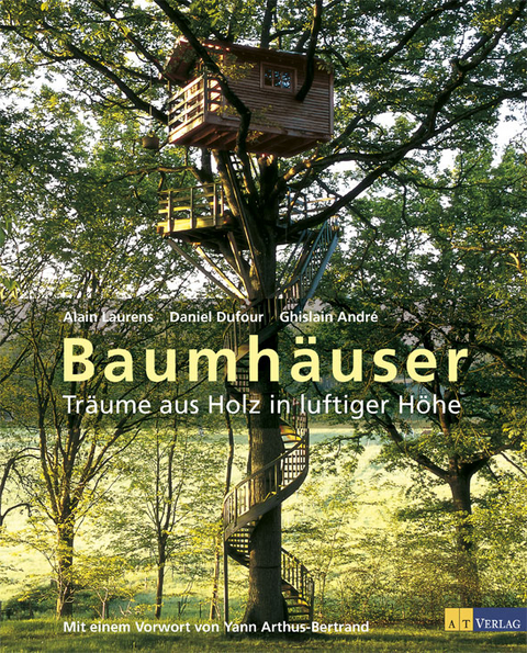 Baumhäuser - Alain Laurens, Daniel Dufour, Ghislain André