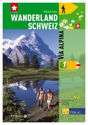 Wanderland Schweiz Bd. 1 - Via Alpina - Guido Gisler, David Coulin