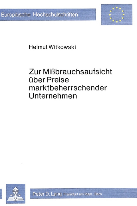 Zur Missbrauchsaufsicht über Preise marktbeherrschender Unternehmen - Helmut Witkowski