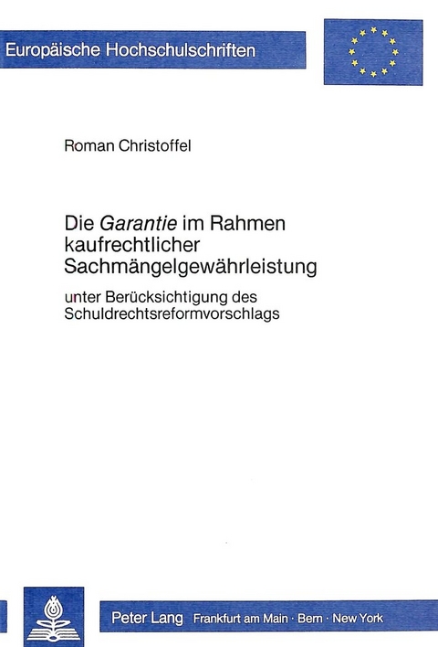 Die «Garantie» im Rahmen kaufrechtlicher Sachmängelgewährleistung