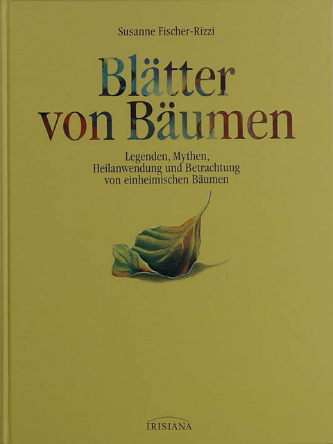 Blätter von Bäumen - Susanne Fischer-Rizzi