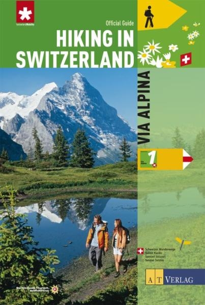 Hiking in Switzerland Bd. 1 - Via Alpina - Guido Gisler, David Coulin