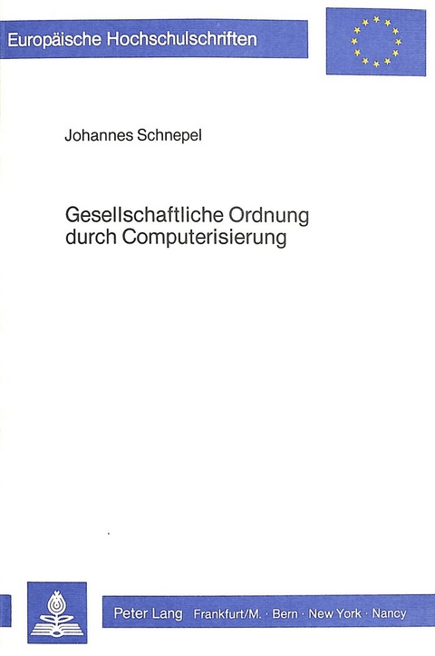 Gesellschaftliche Ordnung durch Computerisierung - Johannes Schnepel-Boomgaarden