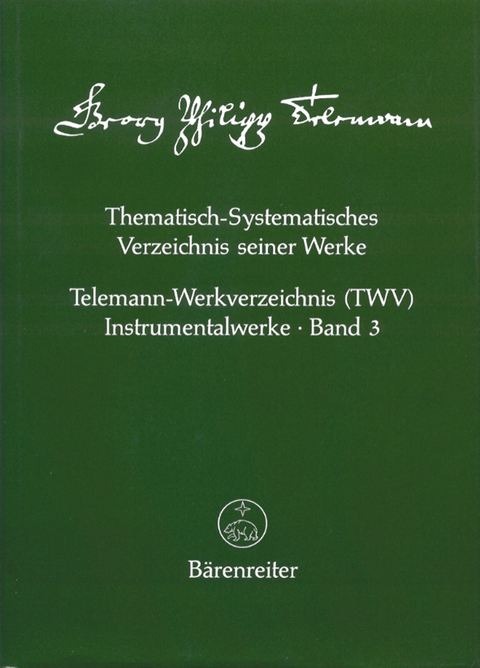 Thematisch-systematisches Verzeichnis seiner Werke / Thematisch-systematisches Verzeichnis seiner Werke, Band 1-3 - Georg Ph Telemann