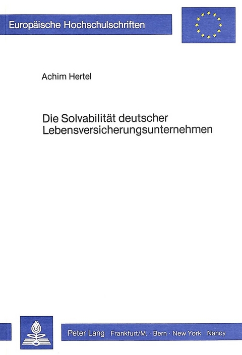 Die Solvabilität deutscher Lebensversicherungsunternehmen - Achim Hertel