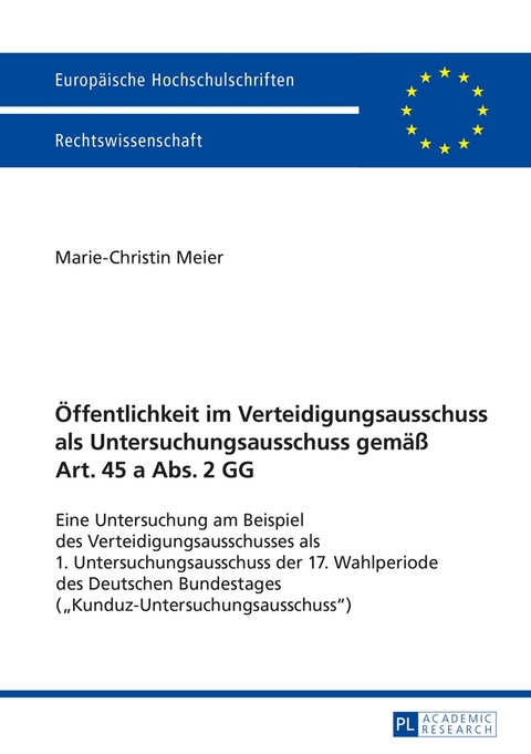 Öffentlichkeit im Verteidigungsausschuss als Untersuchungsausschuss gemäß Art. 45 a Abs. 2 GG - Marie-Christin Meier