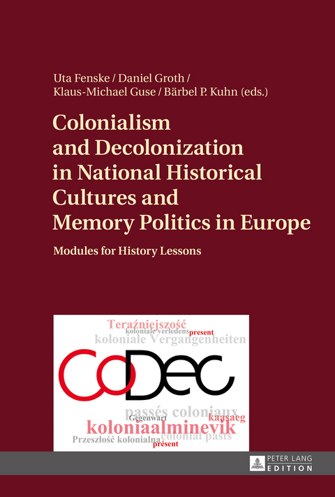 Colonialism and Decolonization in National Historical Cultures and Memory Politics in Europe - 