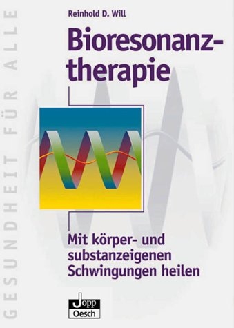 Bioresonanz-Therapie - Reinhold D Will
