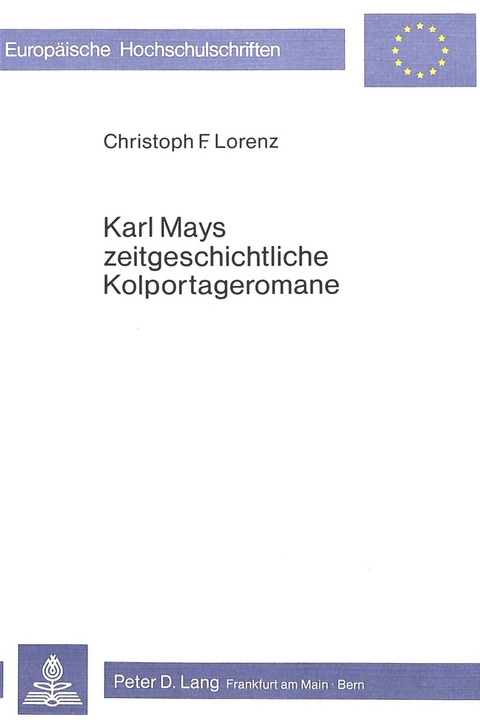 Karl Mays zeitgeschichtliche Kolportageromane - Christoph F Lorenz