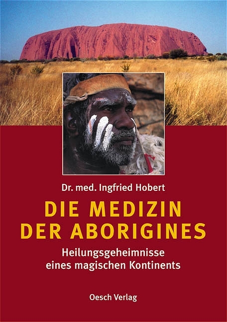 Die Medizin der Aborigines - Ingfried Hobert