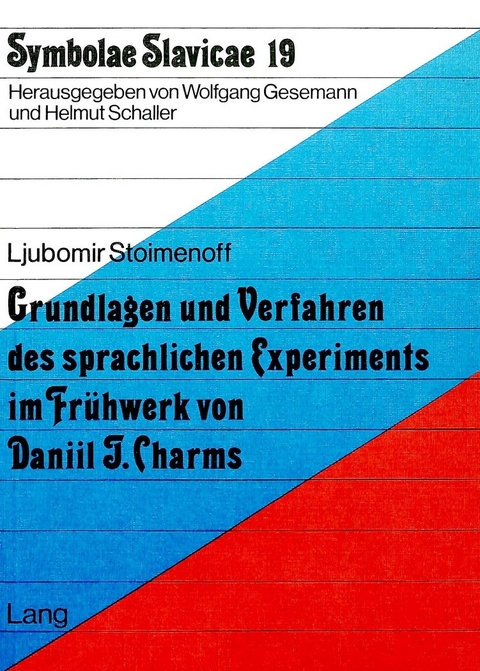 Grundlagen und Verfahren des sprachlichen Experiments im Frühwerk von Daniil J. Charms