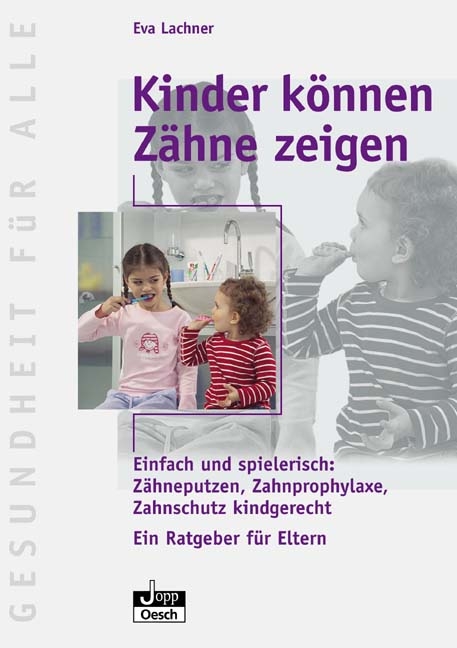 Kinder können Zähne zeigen - Eva Lachner