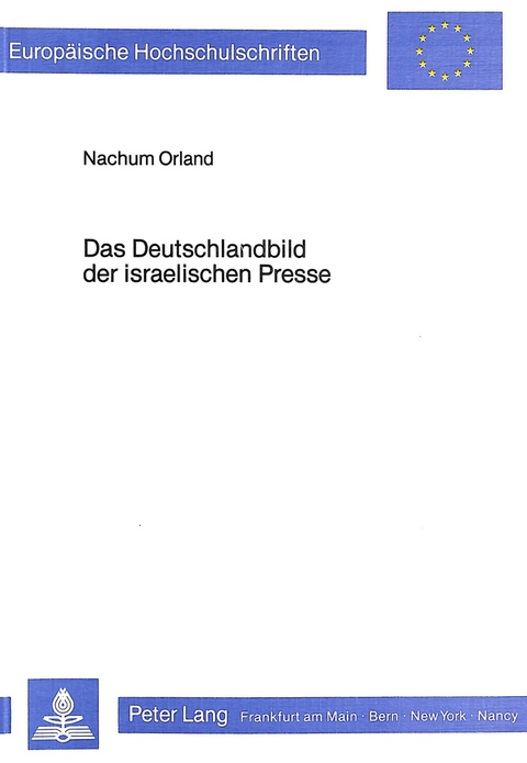 Das Deutschlandbild der israelischen Presse - Nachum Orland