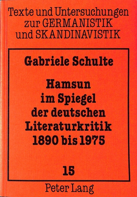 Hamsun im Spiegel der deutschen Literaturkritik,- 1890 bis 1975 - Gabriele Schulte