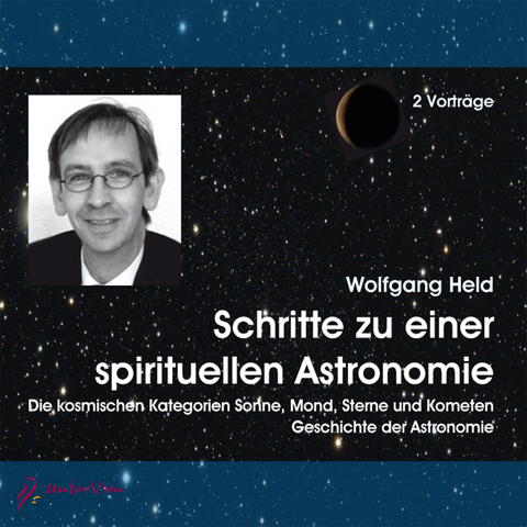 Schritte zu einer spirituellen Astronomie - Wolfgang Held