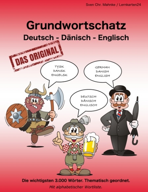 Grundwortschatz Deutsch - Dänisch - Englisch - Sven Chr. Mahnke
