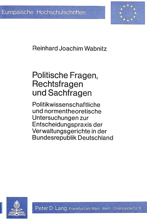 Politische Fragen, Rechtsfragen und Sachfragen - Reinhard Joachim Wabnitz