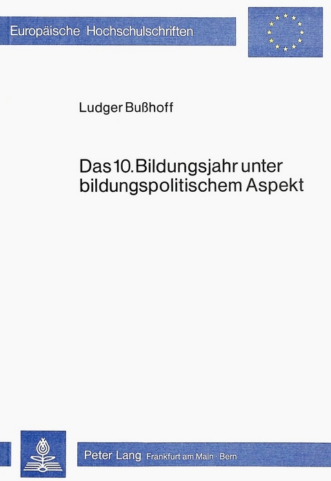 Das 10. Bildungsjahr unter bildungspolitischem Aspekt - Ludger Busshoff