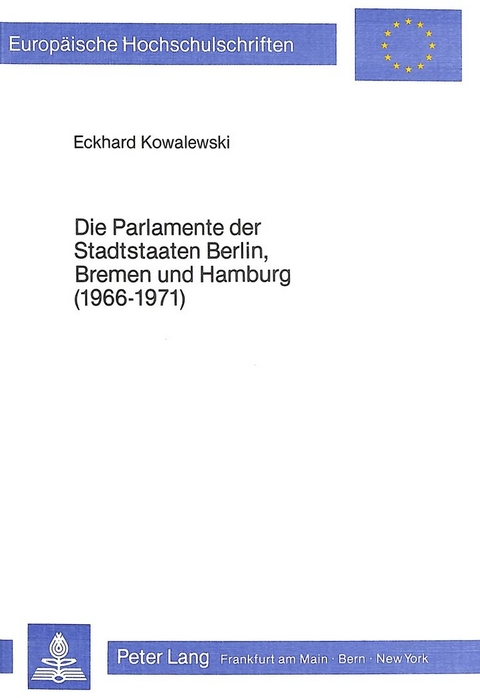 Die Parlamente der Stadtstaaten Berlin, Bremen und Hamburg (1966-1971) - Eckhard Kowalewski