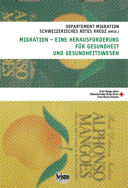 Migration - eine Herausforderung für Gesundheit und Gesundheitswesen - 