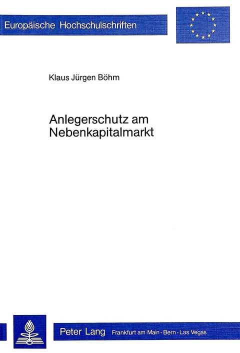 Anlegerschutz am Nebenkapitalmarkt - Klaus Juergen Boehm