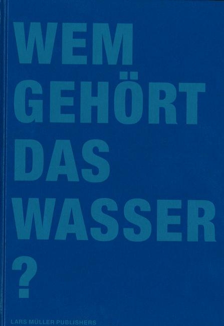 Wem gehört das Wasser? - 