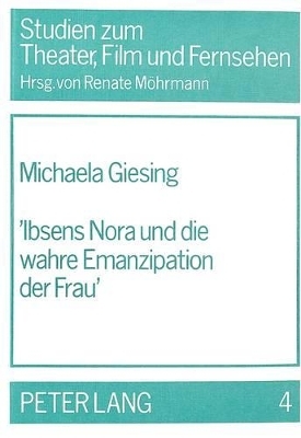 «Ibsens Nora und die wahre Emanzipation der Frau»