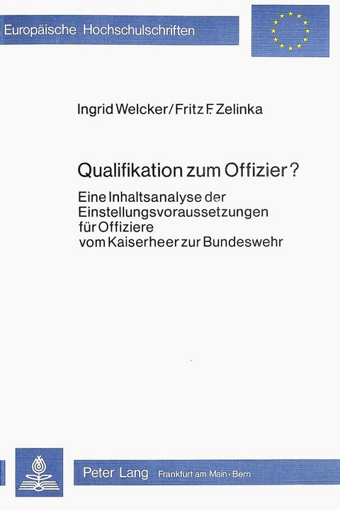 Qualifikation zum Offizier? - Ingrid Welcker, Fritz F. Zelinka