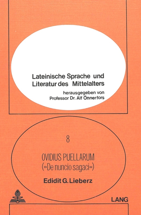 Anonymi carmen mediaevale quod Ovidius puellarum vel de nuncio sagaci inscribitur edidit, praefatus est, annotationibus instruxit