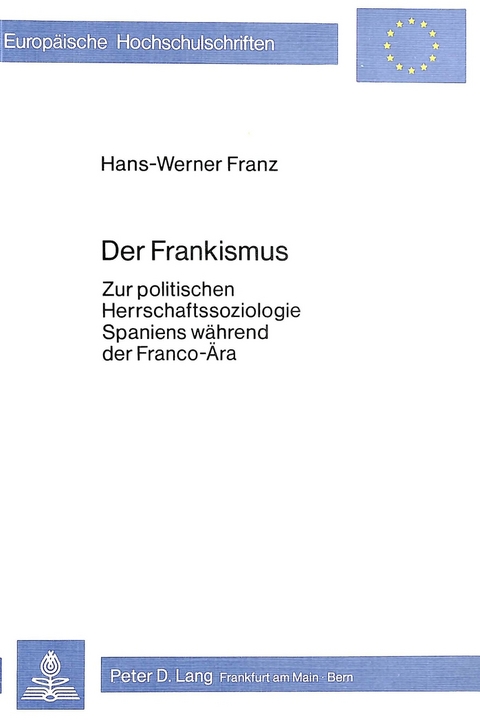 Der Frankismus - Hans-Werner Franz