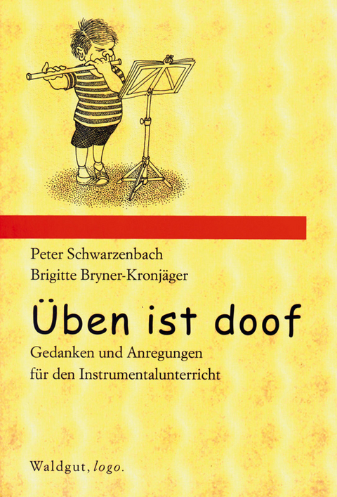 Üben ist doof - Peter Schwarzenbach, Brigitte Bryner-Kronjäger