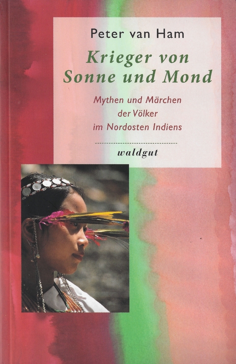 Krieger von Sonne und Mond - Peter van Ham