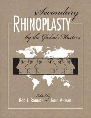 Secondary Rhinoplasty - Rod J. Rohrich, Jamil Ahmad