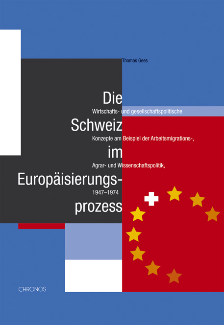 Die Schweiz im Europäisierungsprozess - Thomas Gees