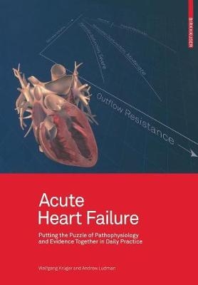 Acute Heart Failure - Wolfgang Krüger, Andrew Ludman
