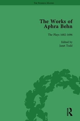 The Works of Aphra Behn: v. 7: Complete Plays - Janet Todd