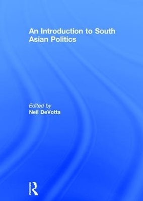An Introduction to South Asian Politics - 