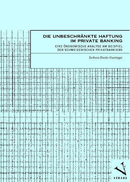 Die unbeschränkte Haftung im Private Banking - Barbara Eberle-Haeringer