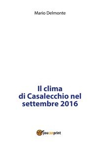 Il clima di Casalecchio nel settembre 2016 - Mario Delmonte