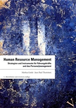 Human Resource Management - Markus Gmür, Jean-Paul Thommen