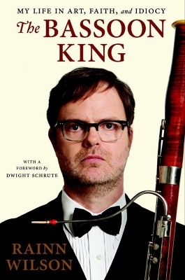 The Bassoon King - Rainn Wilson