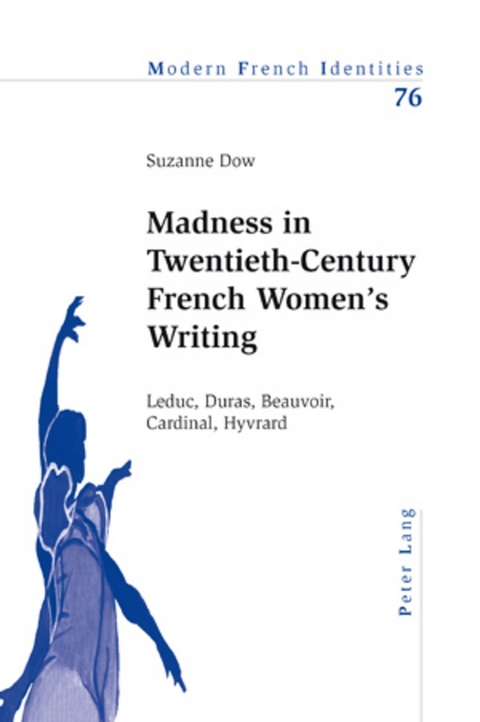 Madness in Twentieth-Century French Women’s Writing - Suzanne Dow