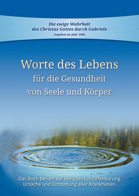 Worte des Lebens für die Gesundheit von Seele und Körper -  Gabriele