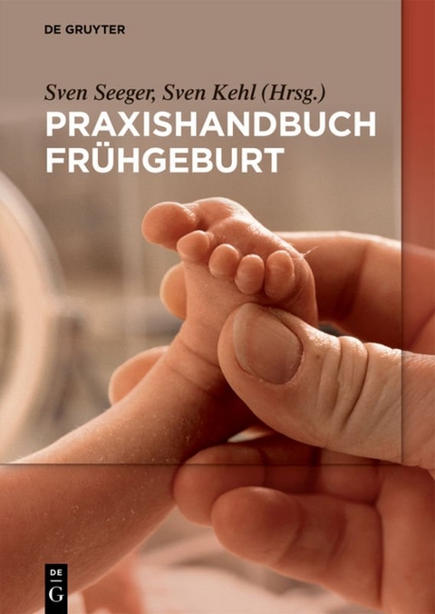 Praxishandbuch Frühgeburt - 