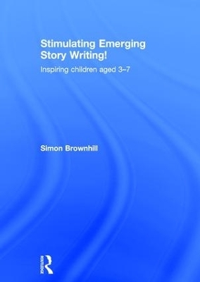 Stimulating Emerging Story Writing! - Simon Brownhill