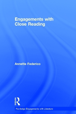 Engagements with Close Reading - Annette Federico