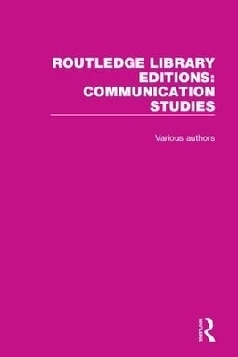 Routledge Library Editions: Communication Studies -  Various