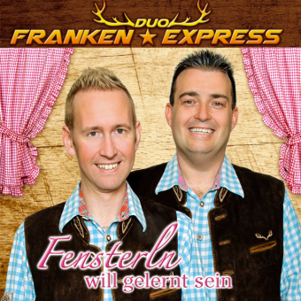 Fensterln will gelernt sein, 1 Audio-CD -  Duo Franken Express