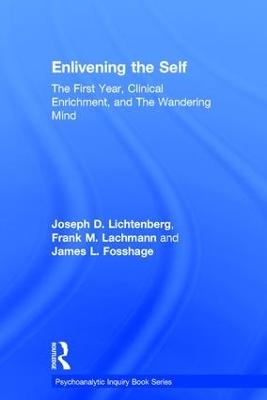 Enlivening the Self - Joseph Lichtenberg, Frank Lachmann, James Fosshage