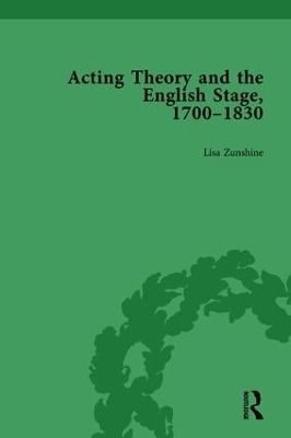 Acting Theory and the English Stage, 1700-1830 Volume 4 - Lisa Zunshine